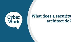 What does a security architect do? | Cyber Work Podcast