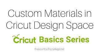 Custom Material Settings in Cricut Design Space