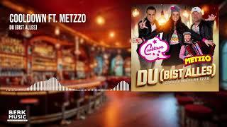 Cooldown ft. Metzzo - Du Bist Alles