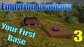 Empyrion Academy - Bases, How and Why