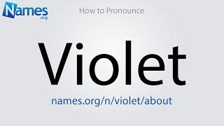 How to Pronounce Violet