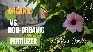 Organic vs. Non-Organic Fertilizer. What's the difference?