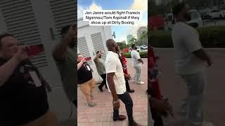 Jon Jones says he would fight Francis Ngannou and Tom Aspinall if they show up to Dirty Boxing