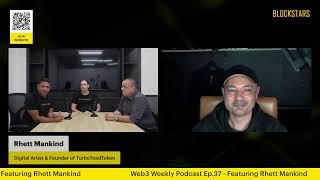 Blockstars Web3 Weekly Podcast Ep.37 - Featuring Rhett Mankind