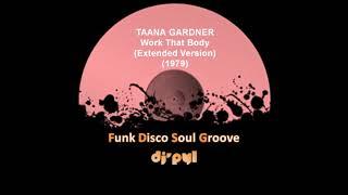 TAANA GARDNER - Work That Body (Extended Version ) (1979)