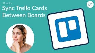 How to Simply Sync Trello Cards with Automated 2-Way Updates in 2024 | Merge, mirror, and integrate!