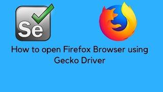 How to launch Firefox Browser using Selenium WebDriver