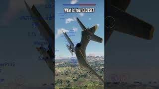 What is Your Excuse? - War Thuner #warthunder #gameplay
