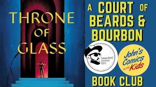 Throne of Glass | A Court of Beards and Bourbon | Book club Reading Review Sarah J Maas | TOG ACOTAR