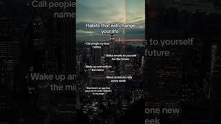 Habits that will change your life