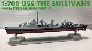 [Noreastern Museum Fleet] 1:700 USS The Sullivans Build - "We Stick Together"