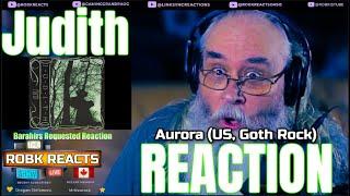 Judith - Aurora (US, Goth Rock) | First Time Hearing Reaction - Requested!