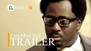 Lies men Tell | Trailer | EbonyLife TV