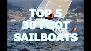 Top 5 Sailboats 30 feet - Episode 167 - Lady K Sailing