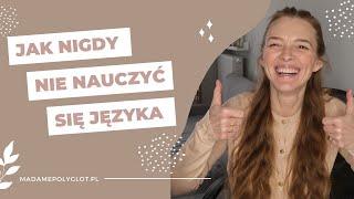 13 rad jak nigdy nie nauczyć się języka obcego