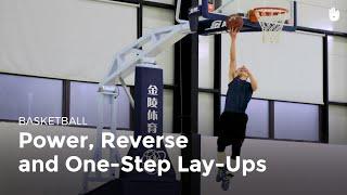 The Lay-Up: Power Lay-Ups, Reverse Lay-Ups and One-Step Lay-Ups | Basketball