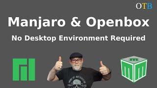 Openbox Distros With The Wow Factor - Manjaro and Mabox