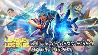 BATTLE ACADEMIA EZREAL MYTHIC CHROMA GAMEPLAY LEAGUE OF LEGENDS WILDRIFT