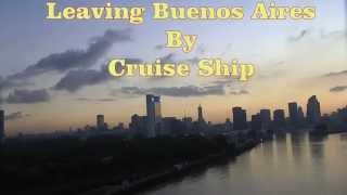 LEAVING BUENOS AIRES.BY CRUISE SHIP