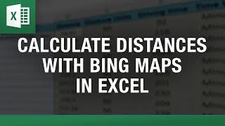 How to Calculate Distances in Excel with Bing Maps Integration