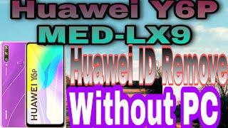 Huawei Y6P (MED_LX9) Huawei ID Remove Without Pc Memory Card Methad Done By Nomi Mobiles