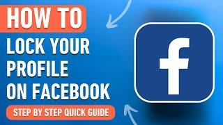 How to lock your Facebook Profile [2024] 2 Easy Methods