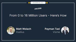 From 0 to 16 Million Users - Here’s How - with Payman Taei