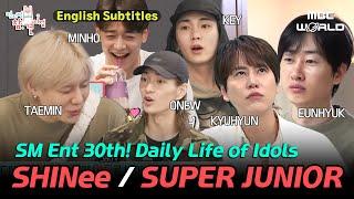 [SUB] SM 30th Anniversary  Daily Lives of Male Idols : SHINee & SUPER JUNIOR #SHINEE #SUPERJUNIOR