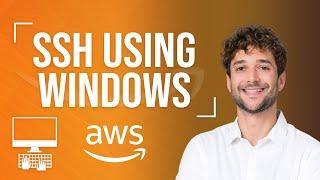 SSH to EC2 Instances using Windows Tutorial