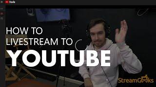 How to Live Stream to YouTube