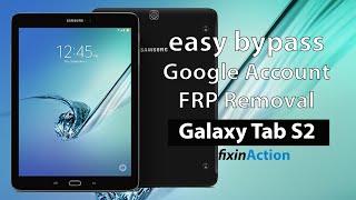 Easy Bypass Samsung Galaxy Tab S2 SM-T813 FRP Google Account Removal Without PC 2019