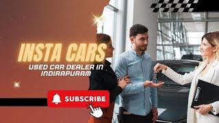 Insta Cars - Used Car Dealer in Indirapuram