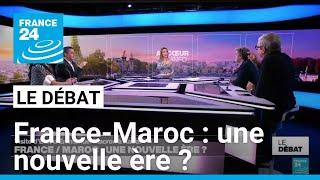 France-Maroc : une nouvelle ère ? • FRANCE 24