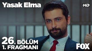 Yasak Elma 26. Bölüm 1. Fragmanı