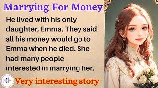 Marrying For Money | Learn English Through Story | Level 2 - Graded Reader | English Audio Podcast