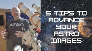 5 Tips to Advance Your Astrophotography