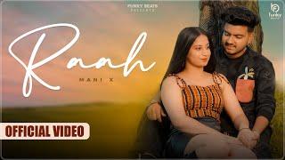 RAAH || Mani X || Rathi Music || Daas Films || Punjabi Romantic Song 2024