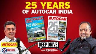 Autocar India’s Silver Jubilee - A look back at 25 glorious years  | Deep Drive Podcast Ep.31