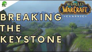 World of Warcraft Classic Breaking the Keystone