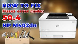 "Quick Fix: HP M402dn Fuser Error 50.4 - Watch Now!"