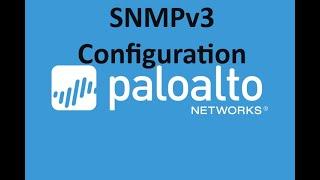 HOW TO CONFIGURE SNMPV3 ON THE PALO ALTO NETWORKS FIREWALL