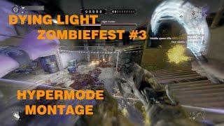 Dying Light - HYPERMODE Montage [ULTRAWIDE]