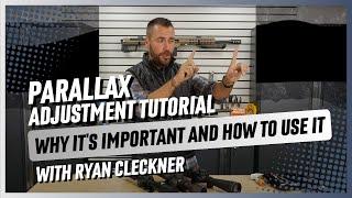 Parallax Adjustment Tutorial with Ryan Cleckner: Why It's Important and How to Use It