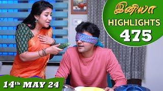 Iniya Serial | EP 475 Highlights | 14th May 2024 | Alya Manasa | Rishi | Saregama TV Shows Tamil