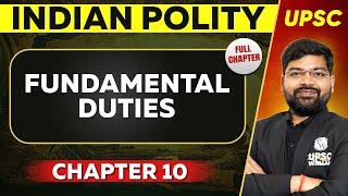 Fundamental Duties FULL CHAPTER | Indian Polity - Chapter 10 | UPSC Preparation 