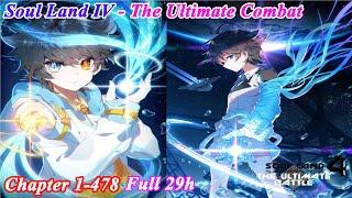 Soul Land 4 FULL chapter 1- 478 - The Ultimate Combat -  Lands of Battle 4 - Manhwa Recap