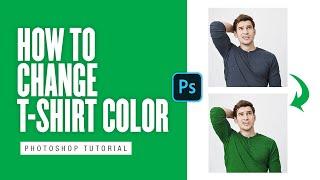 How To Change T-Shirt Color in Photoshop cc