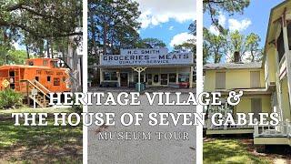 Heritage Village and The House of Seven Gables - Historic Florida | Museum Tour | Travel Guide