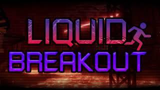 Liquid Breakout OST - Identical Places (V3)