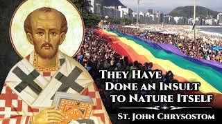 They Have Done an Insult to Nature Itself - St. John Chrysostom on Romans 1:26-27